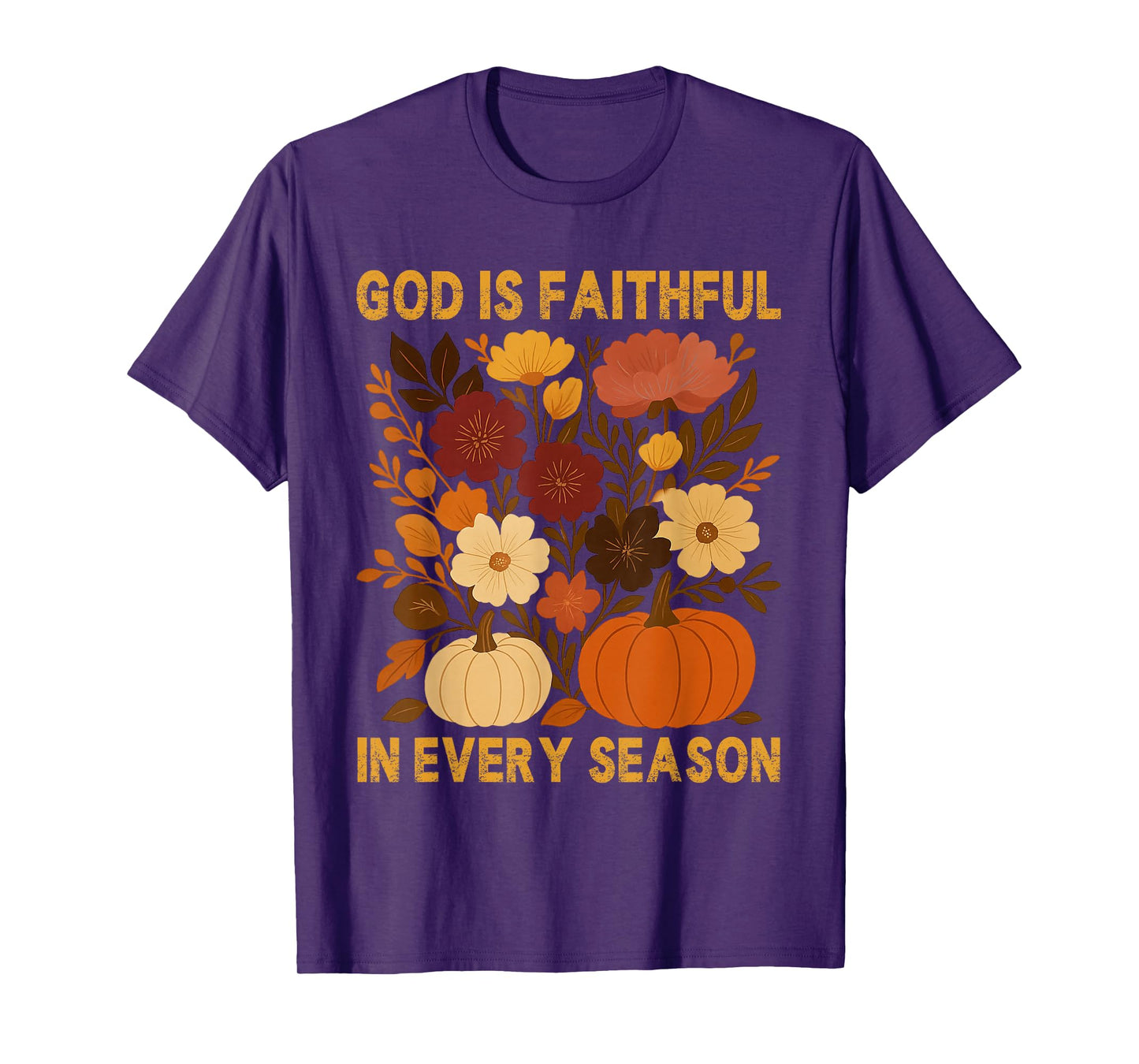 God is Faithful in Every Season, Floral Fall Autumn Pumpkin T-Shirt