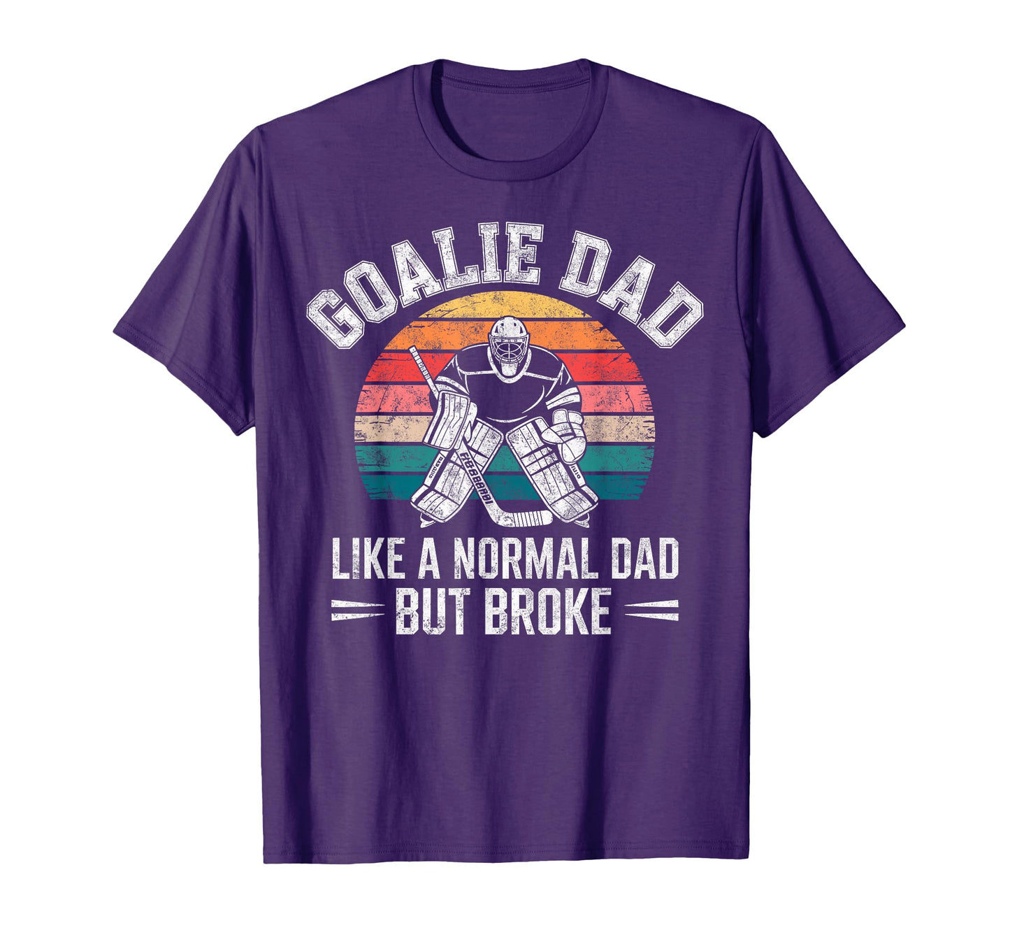 Ice Hockey Goalie Dad Like a Normal but Broke Funny Joke Tee T-Shirt