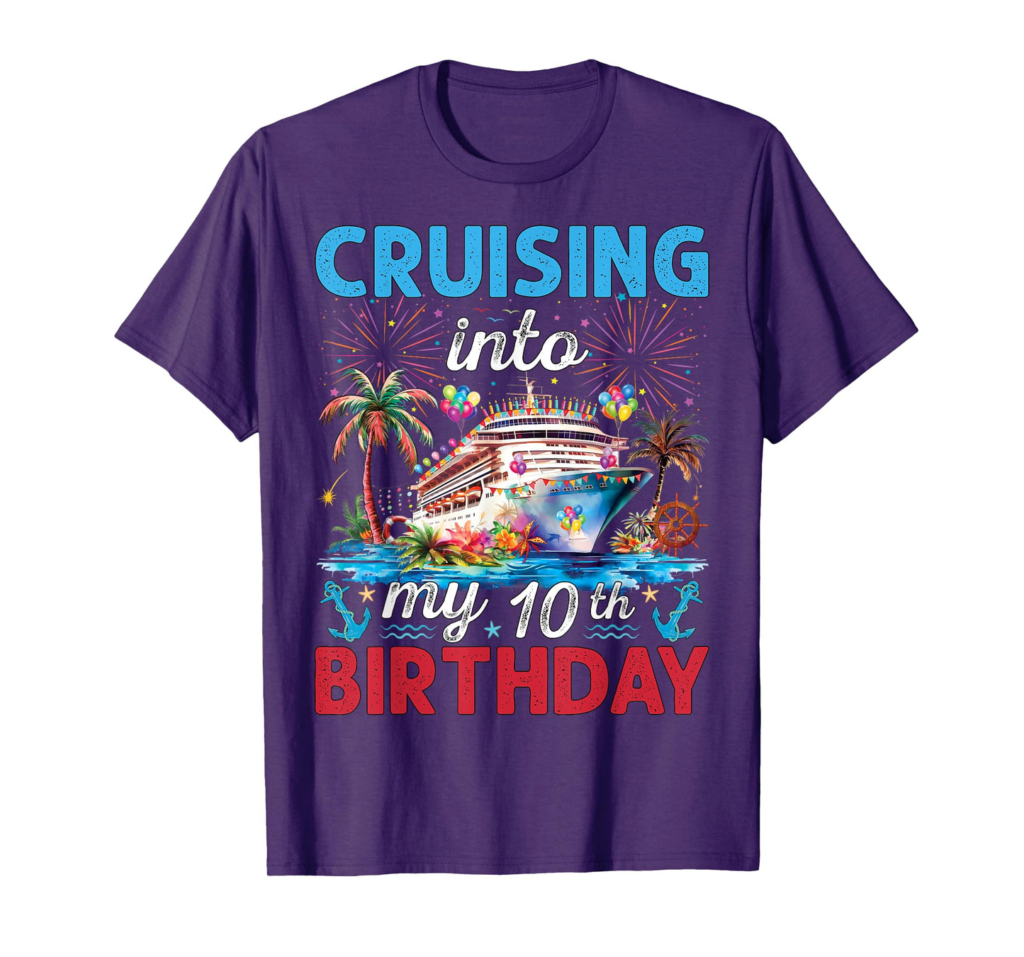 10th Birthday Cruise My 10 Year Old Cruising Into Birthday T-Shirt