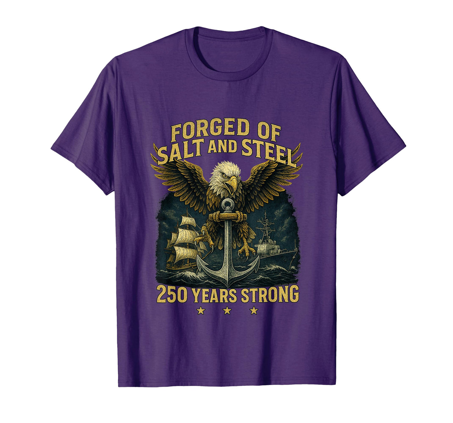 Forged of Salt and Steel U.S. Naval Ships 250th Anniversary T-Shirt
