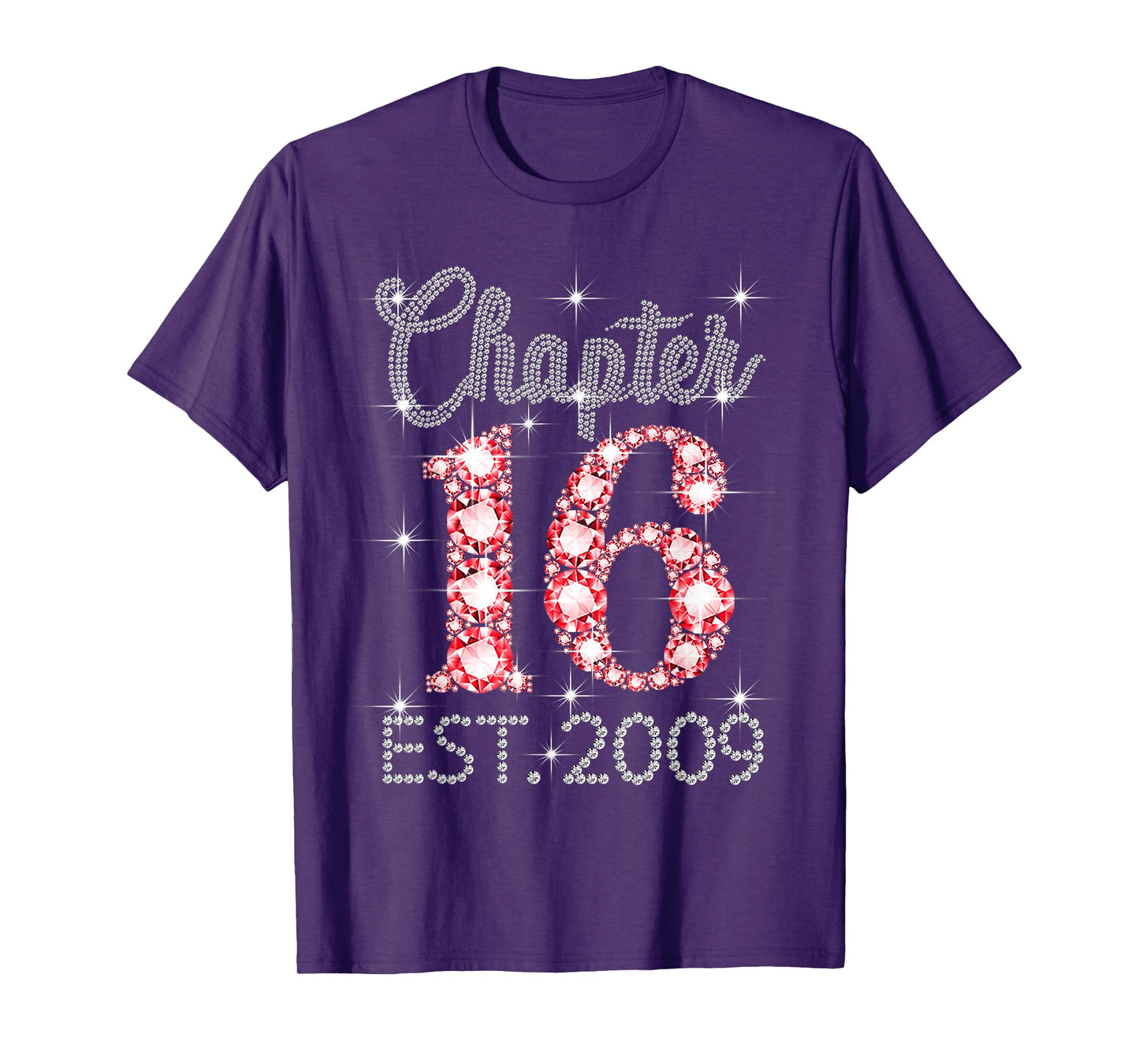 Chapter 16 EST 2009 Happy 16th Birthday Girl Men Women T-Shirt