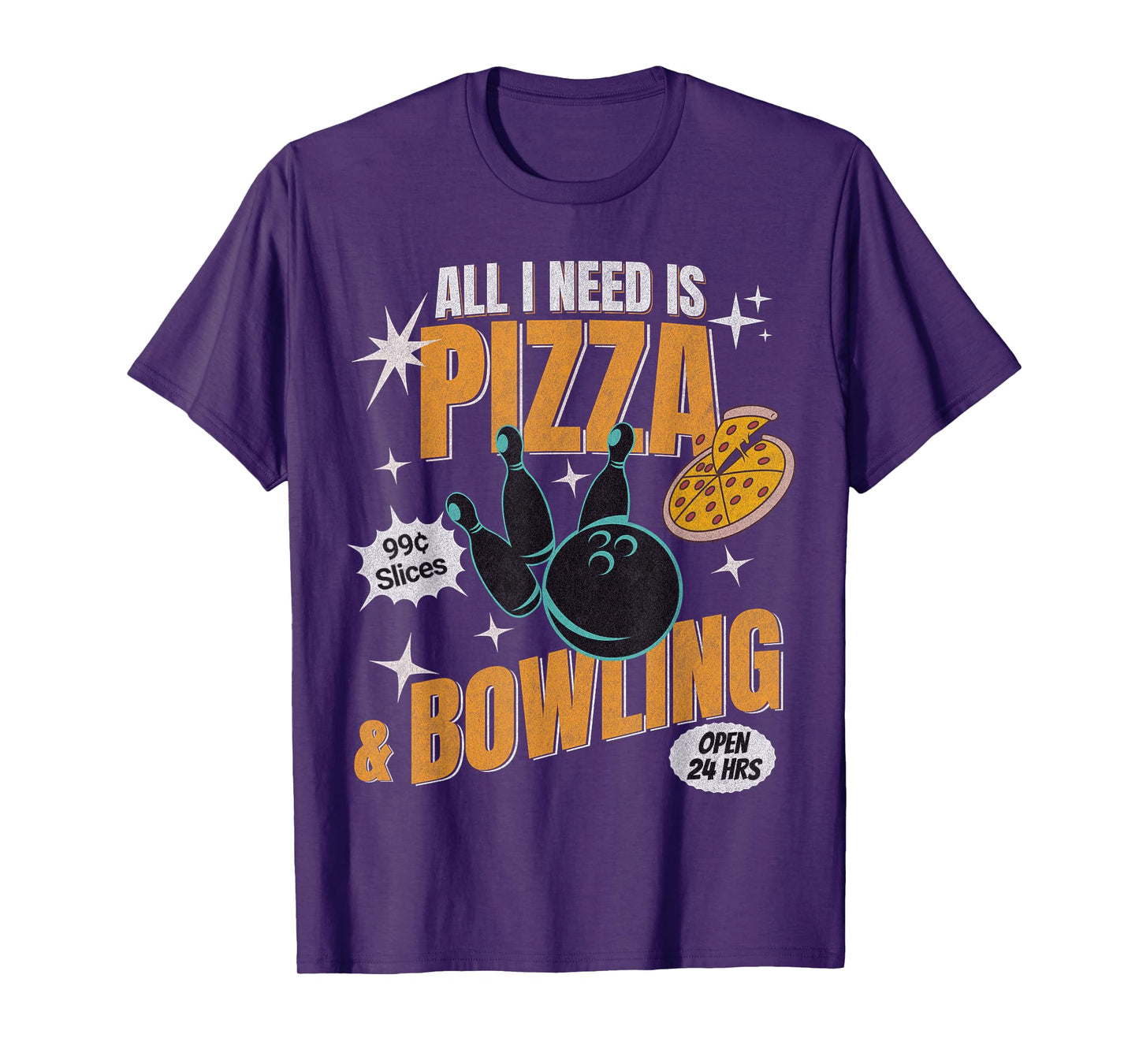 Funny Pizza Bowlers All I Need Is Pizza And Bowling T-Shirt