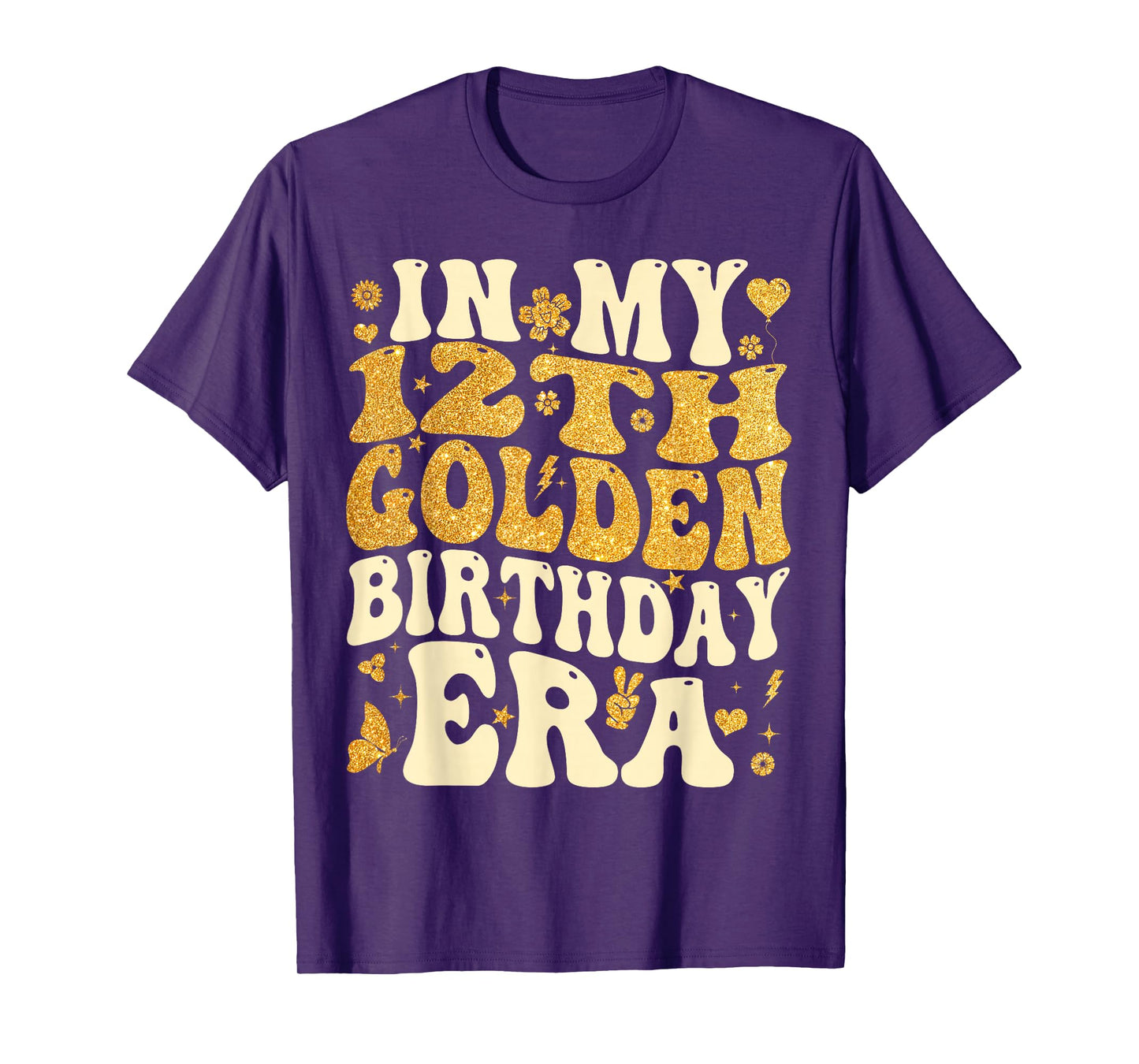 in My 12th Golden Birthday Era Girl Women Men Kids Groovy T-Shirt