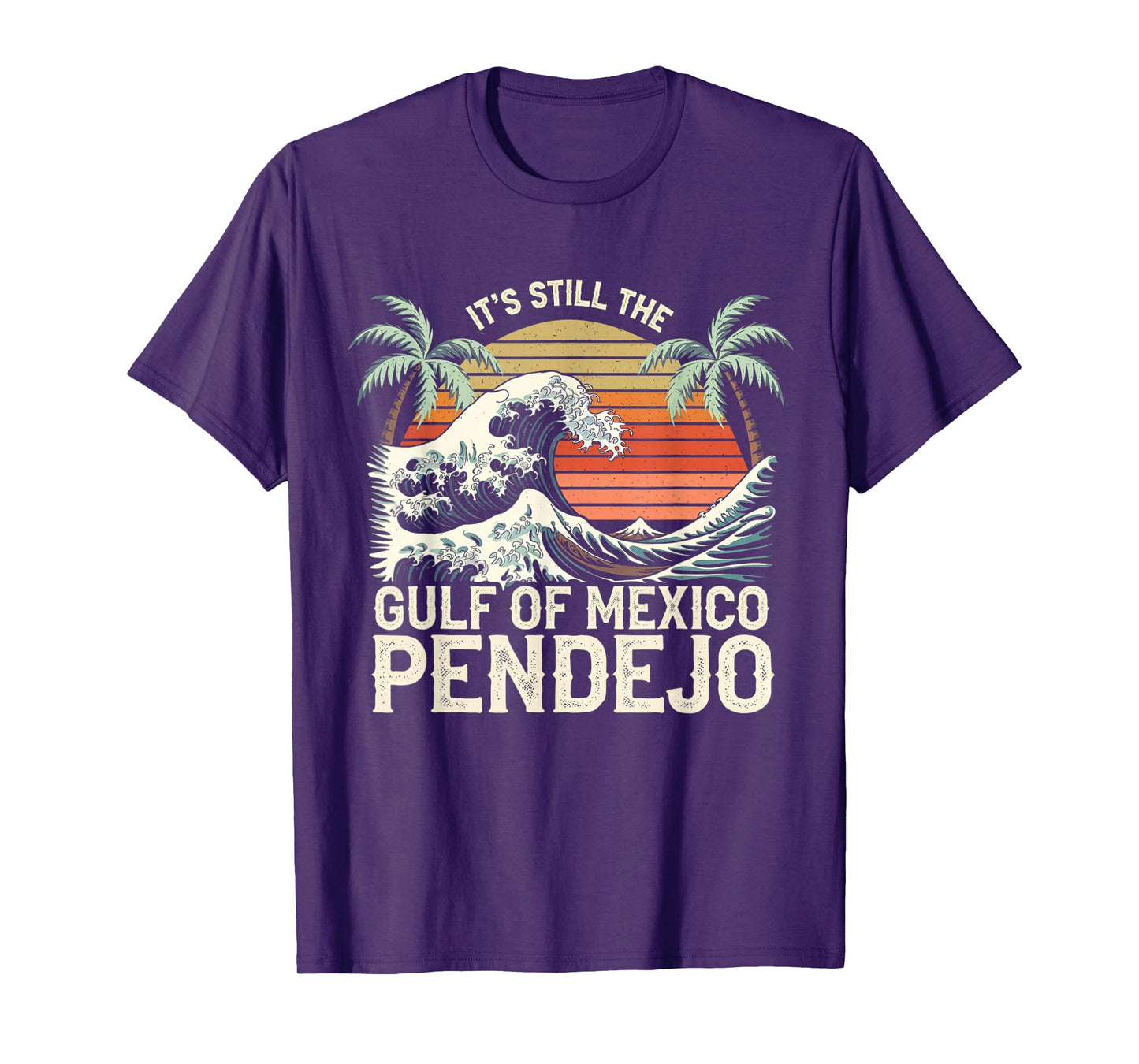It's Still The Gulf Of Mexico Pendejo Beach Funny Spanish T-Shirt