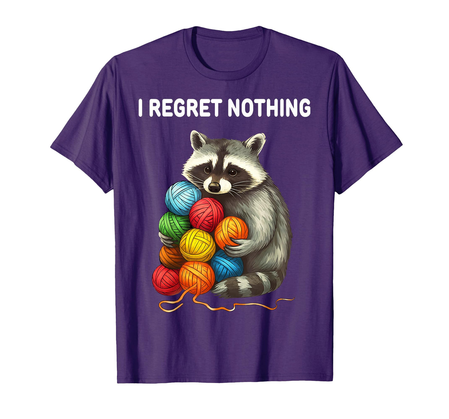 I Regret Nothing Funny Raccoon Yarn Lover T-Shirt