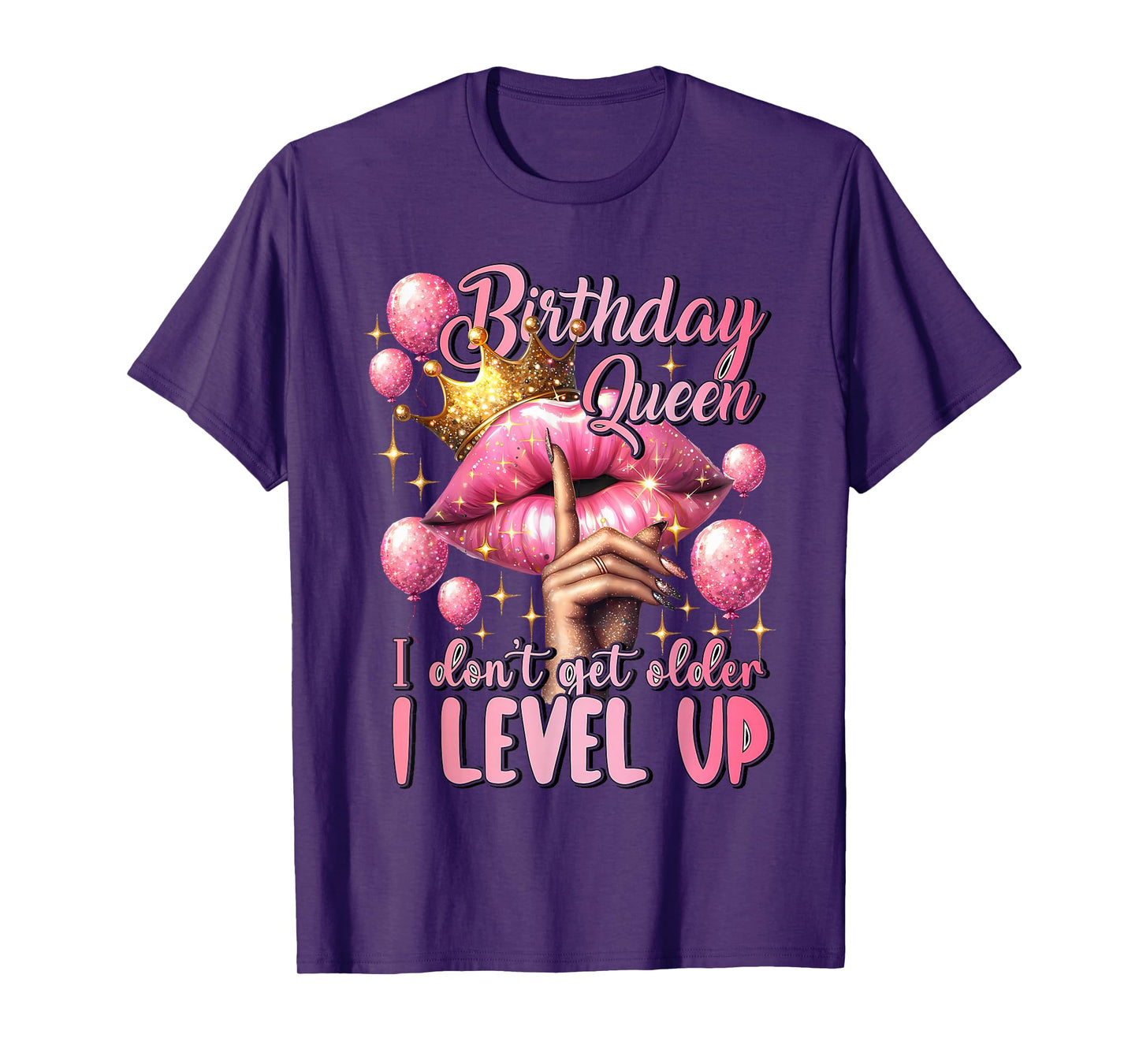 Birthday Queen I Don't Get Older I Level Up Birthday Party T-Shirt