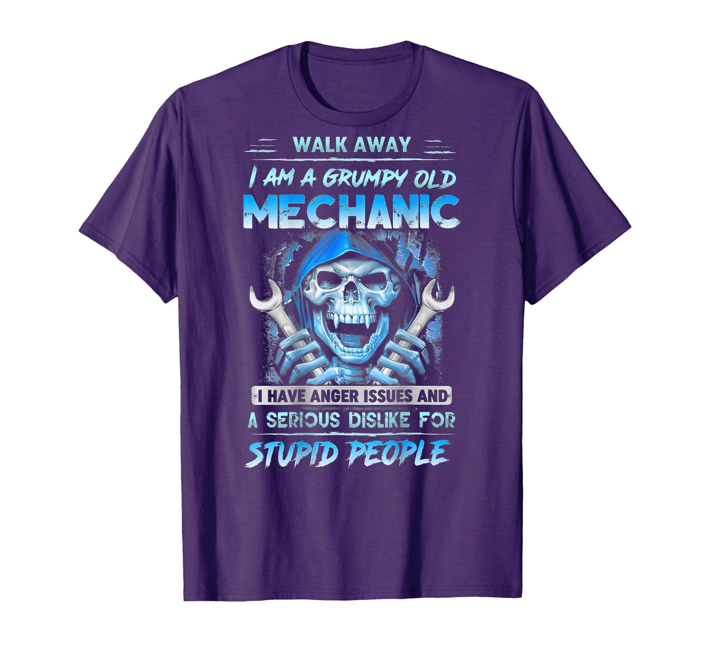 I Am A Grumpy Old Mechanic I Have Anger Issues ( On Back) T-Shirt
