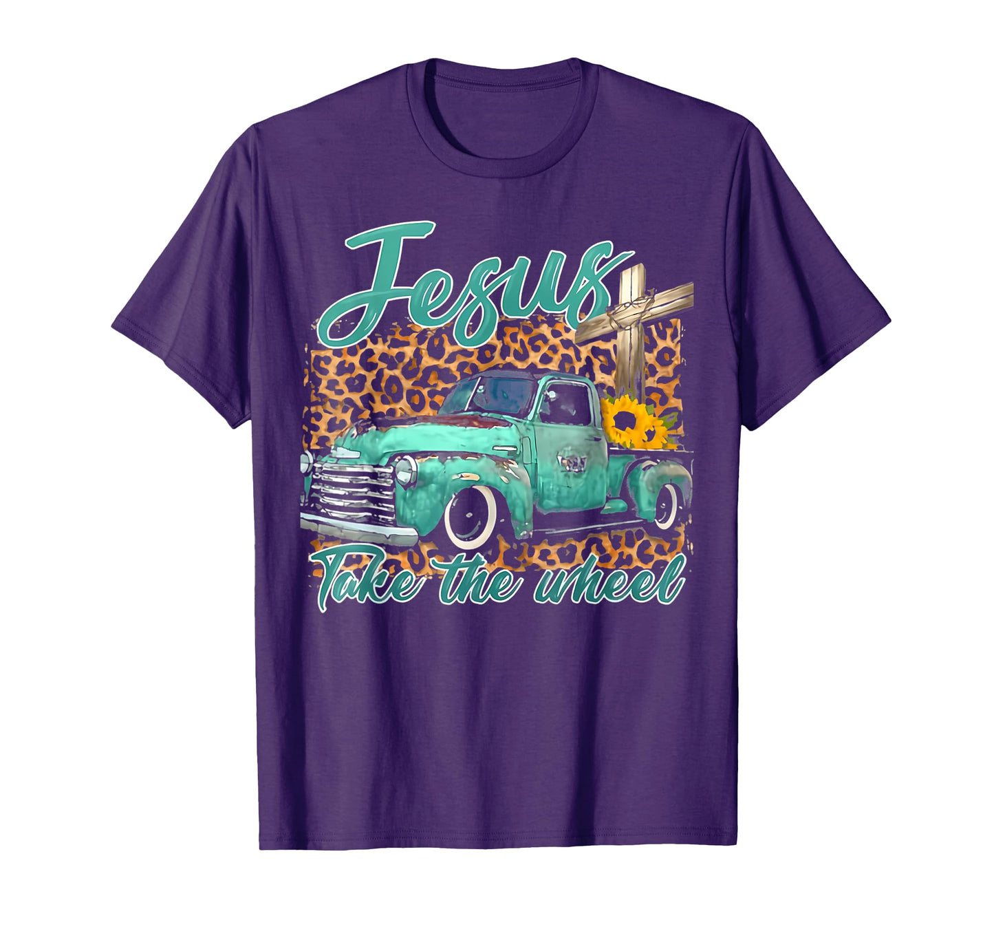 Jesus Take The Wheel Inspirational Quotes For Christian T-Shirt