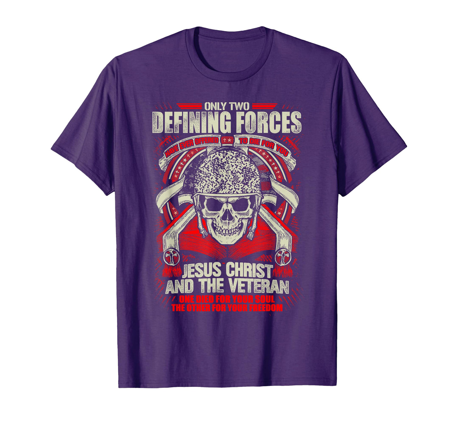 Jesus Christ and Veteran Defining Forces Design T-Shirt