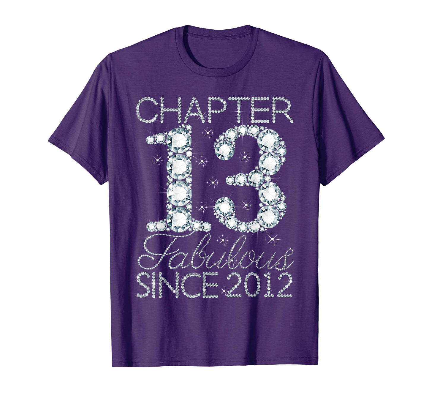 Chapter 13 Fabulous Since 2012 Happy 13th Birthday Girl T-Shirt