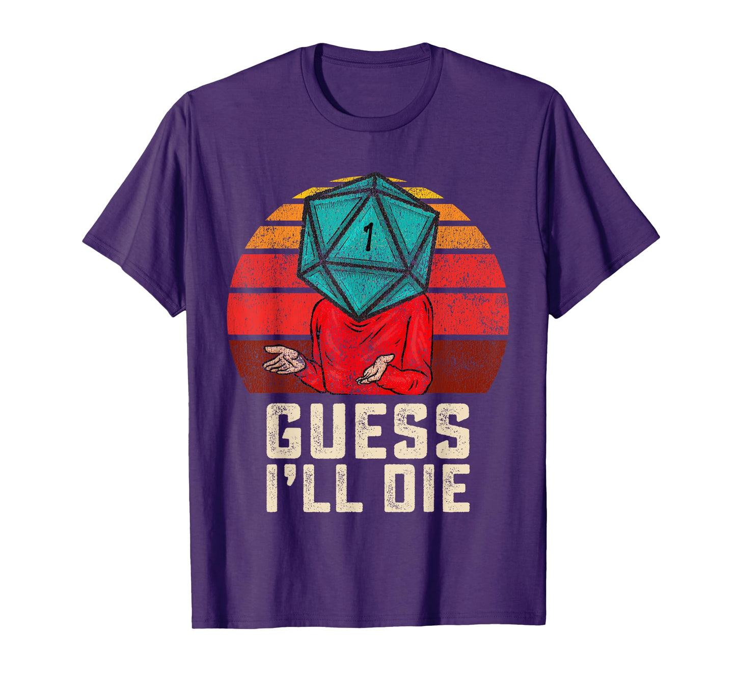 RPG Gamer Funny Guess I'll Die D20 Dice Men Women Kids Youth T-Shirt