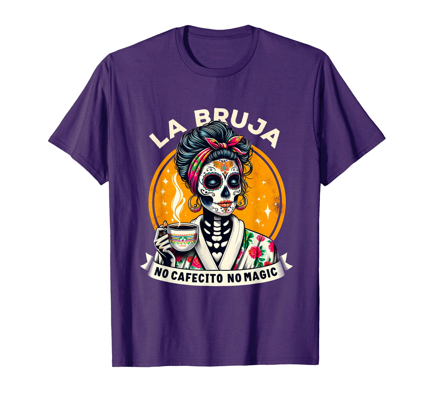 Funny Skeleton Women Coffee La Bruja No Cafecito No Magic T-Shirt