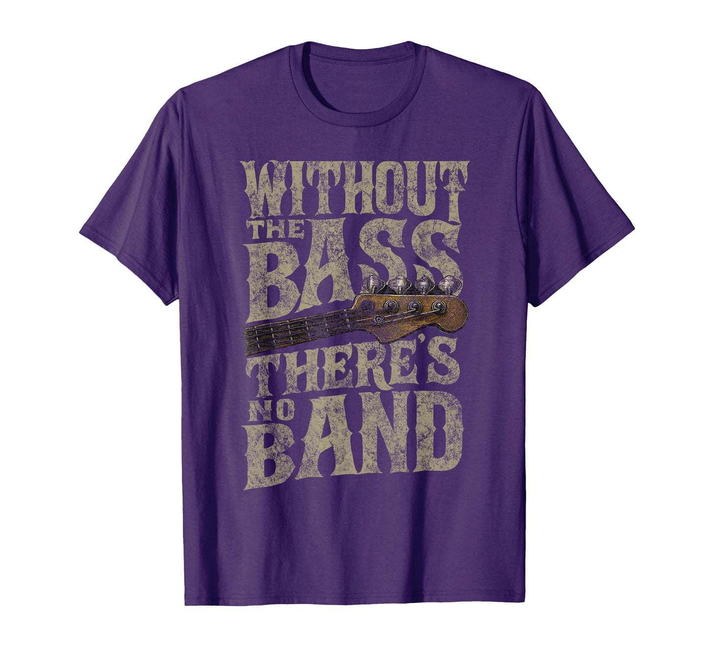Without The Bass Theres No Band Guitarist Bass Guitar Player T-Shirt
