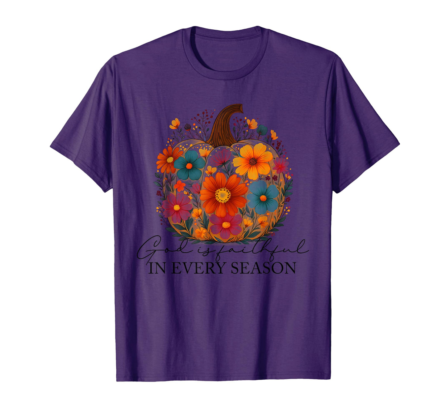 God is Faithful in Every Season Fall Christian Quote Outfit T-Shirt