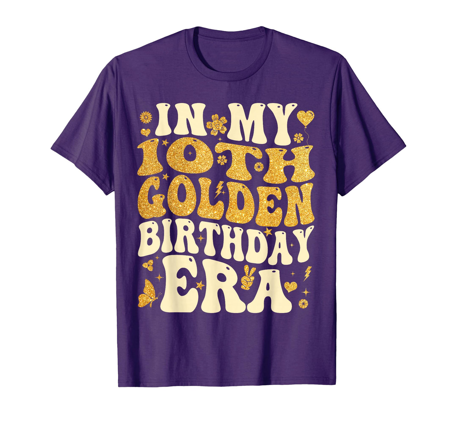 in My 10th Golden Birthday Era Girl Women Men Kids Groovy T-Shirt