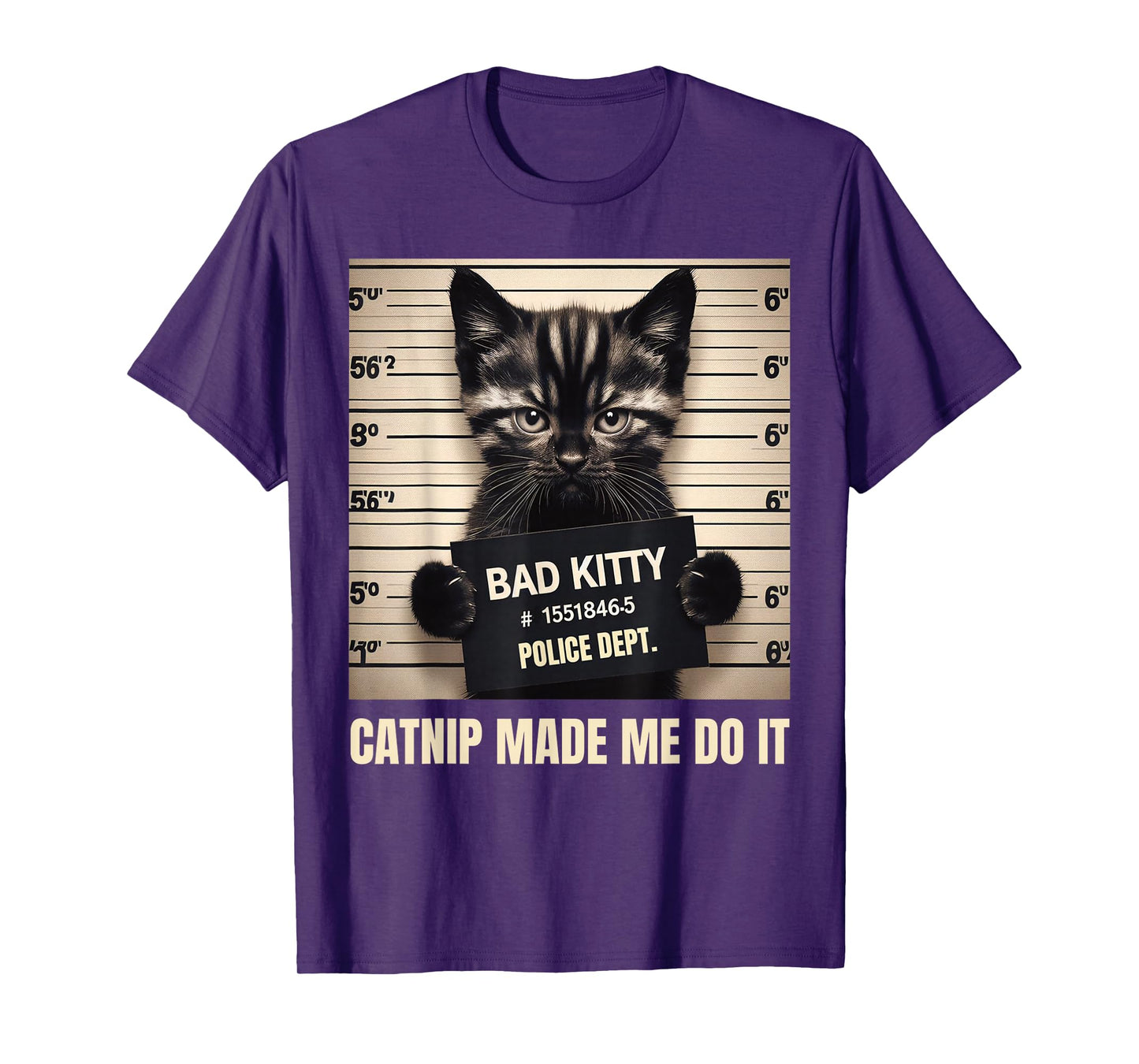 Catnip Made Me Do It Mugshot For Cat Lover Cat Mom Cat Dad T-Shirt