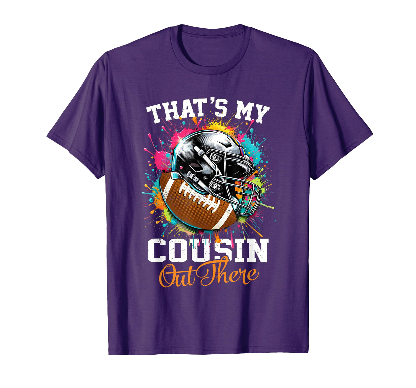 That's My Cousin Out There Football T-Shirt
