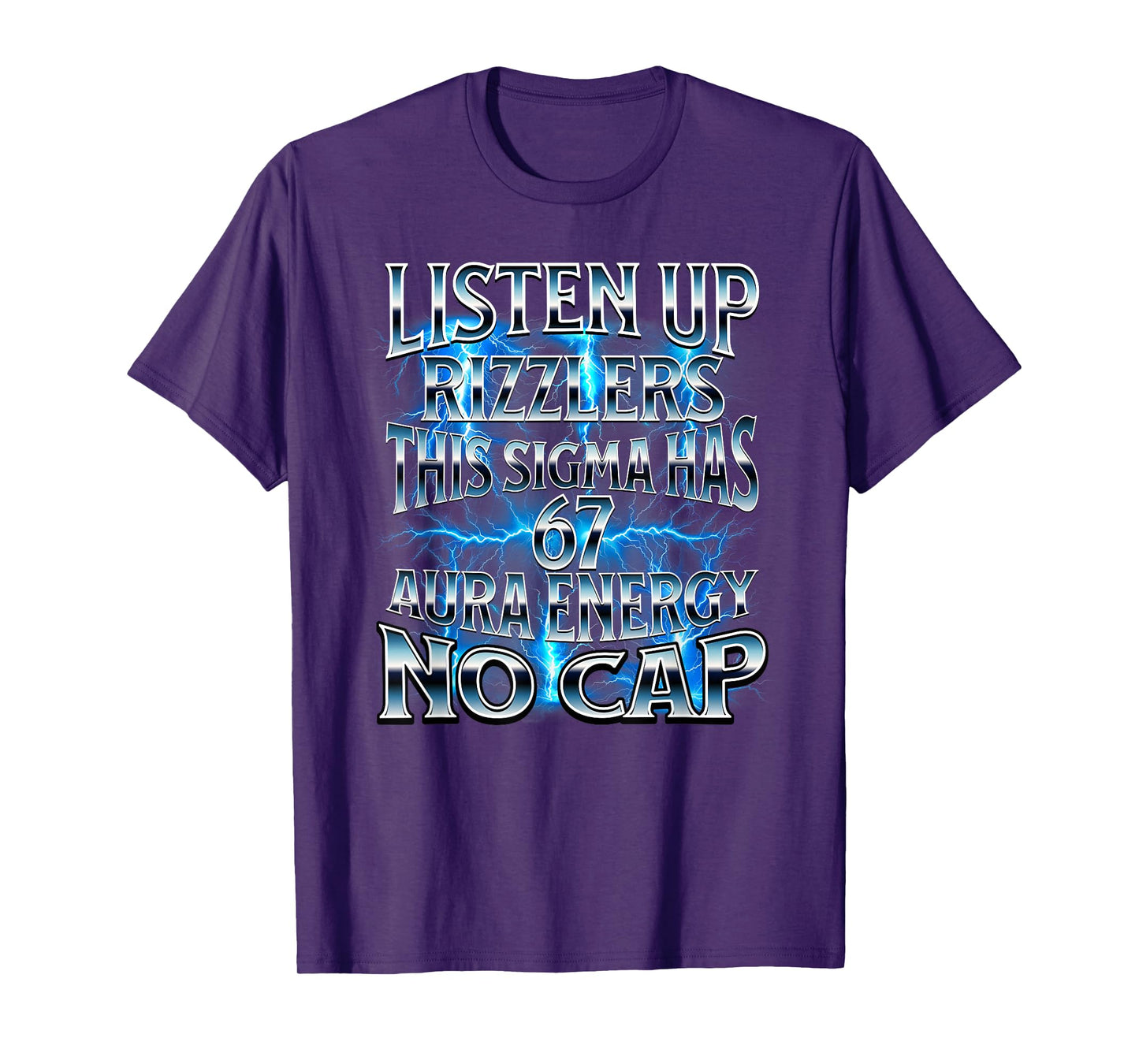 Listen Up Rizzlers This Sigma Has 67 Aura Energy Six Seven T-Shirt
