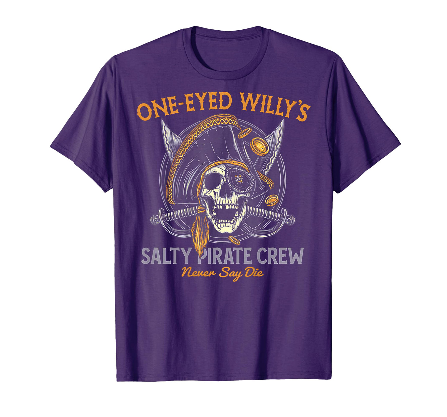 One Eyed Willy's Salty Pirate Crew (on back) T-Shirt