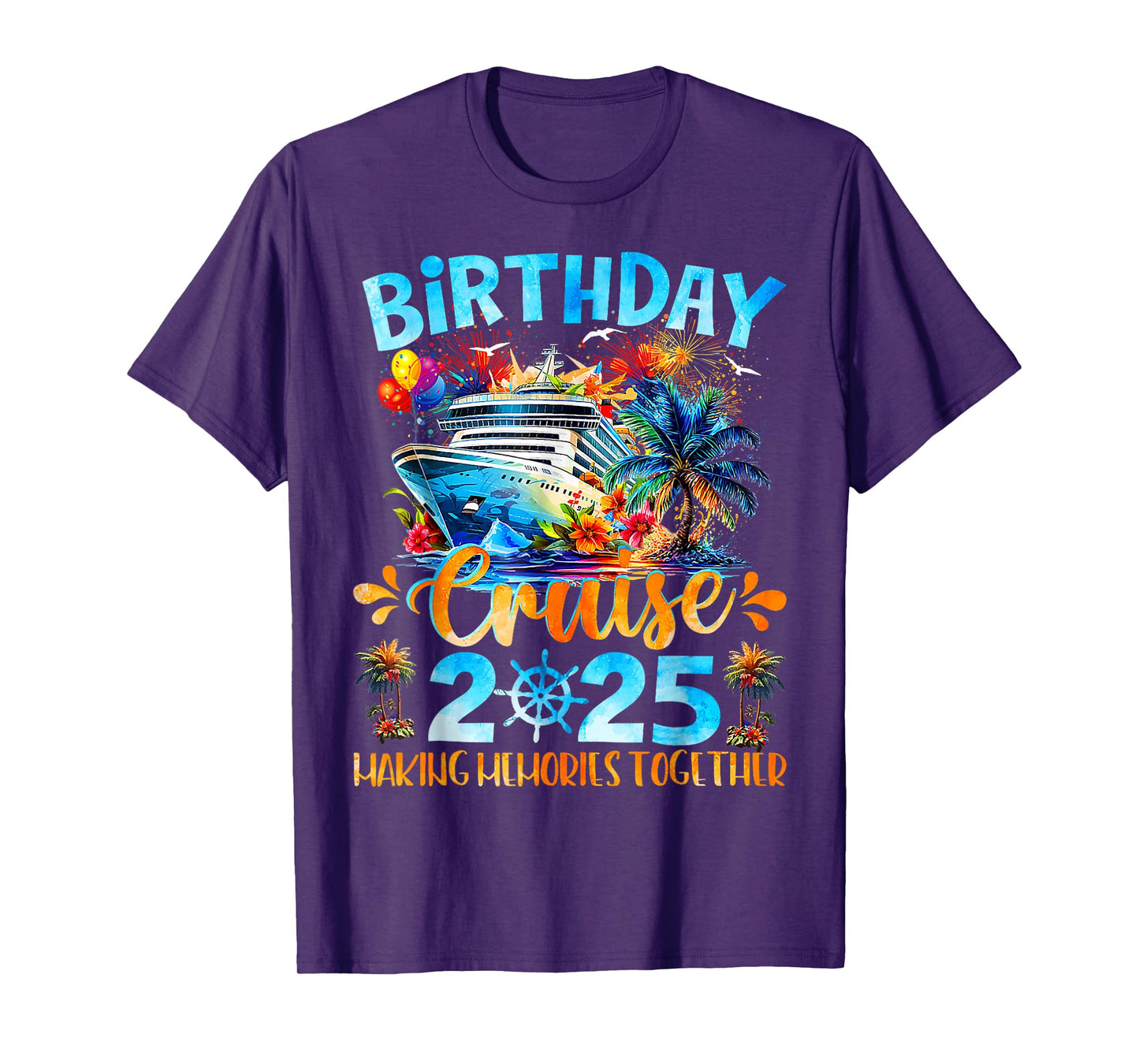 Birthday Cruise 2025 Making Memories Together Family Group T-Shirt