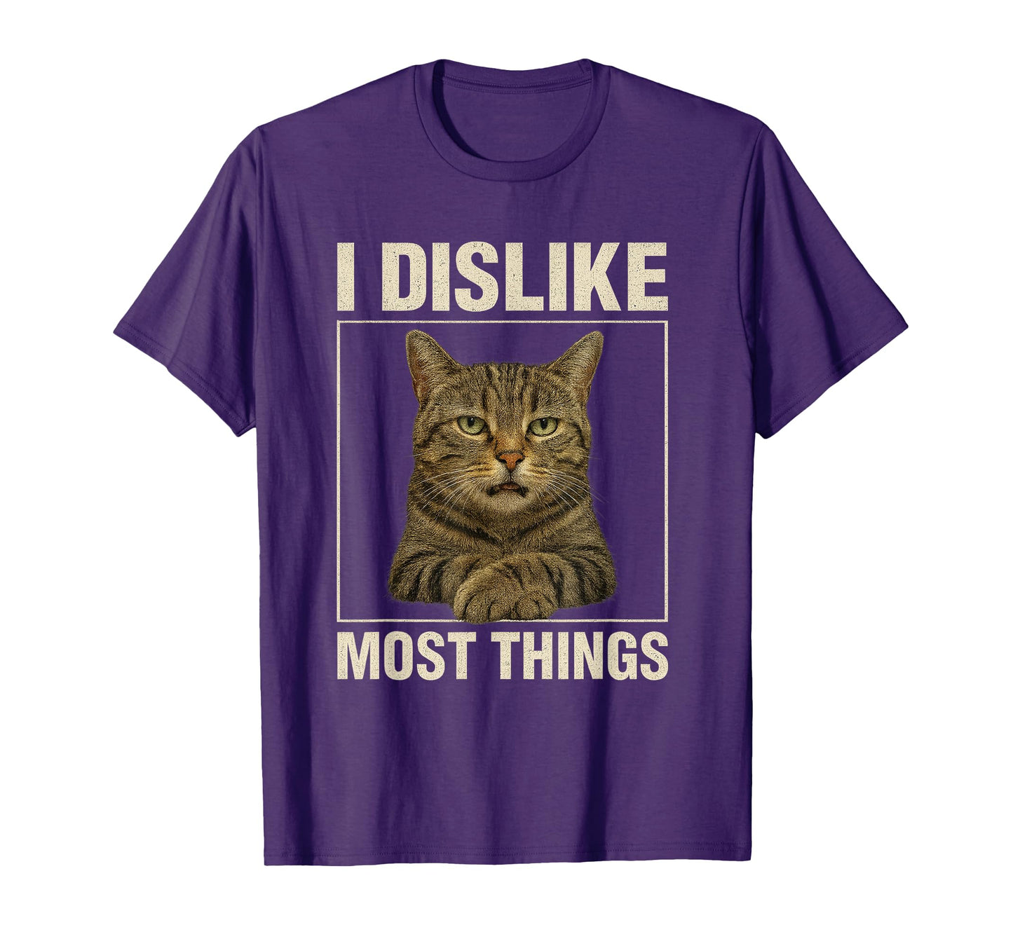 I Dislike Most Things Funny Cat Lover Adult Humor Meme Cat T-Shirt