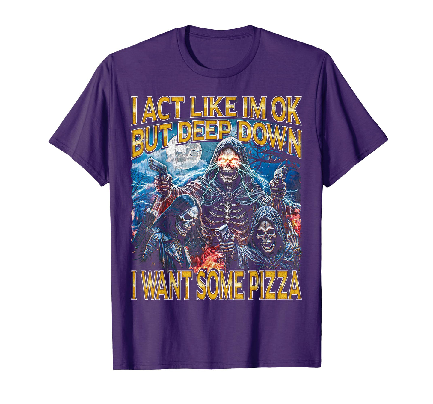 I Want Some Pizza - Horror Bootleg Cool Hard Skeleton Meme T-Shirt