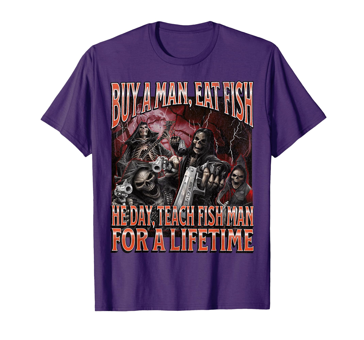 Buy A Man Eat Fish He Day Funny Hard Skeleton Meme Bootleg T-Shirt