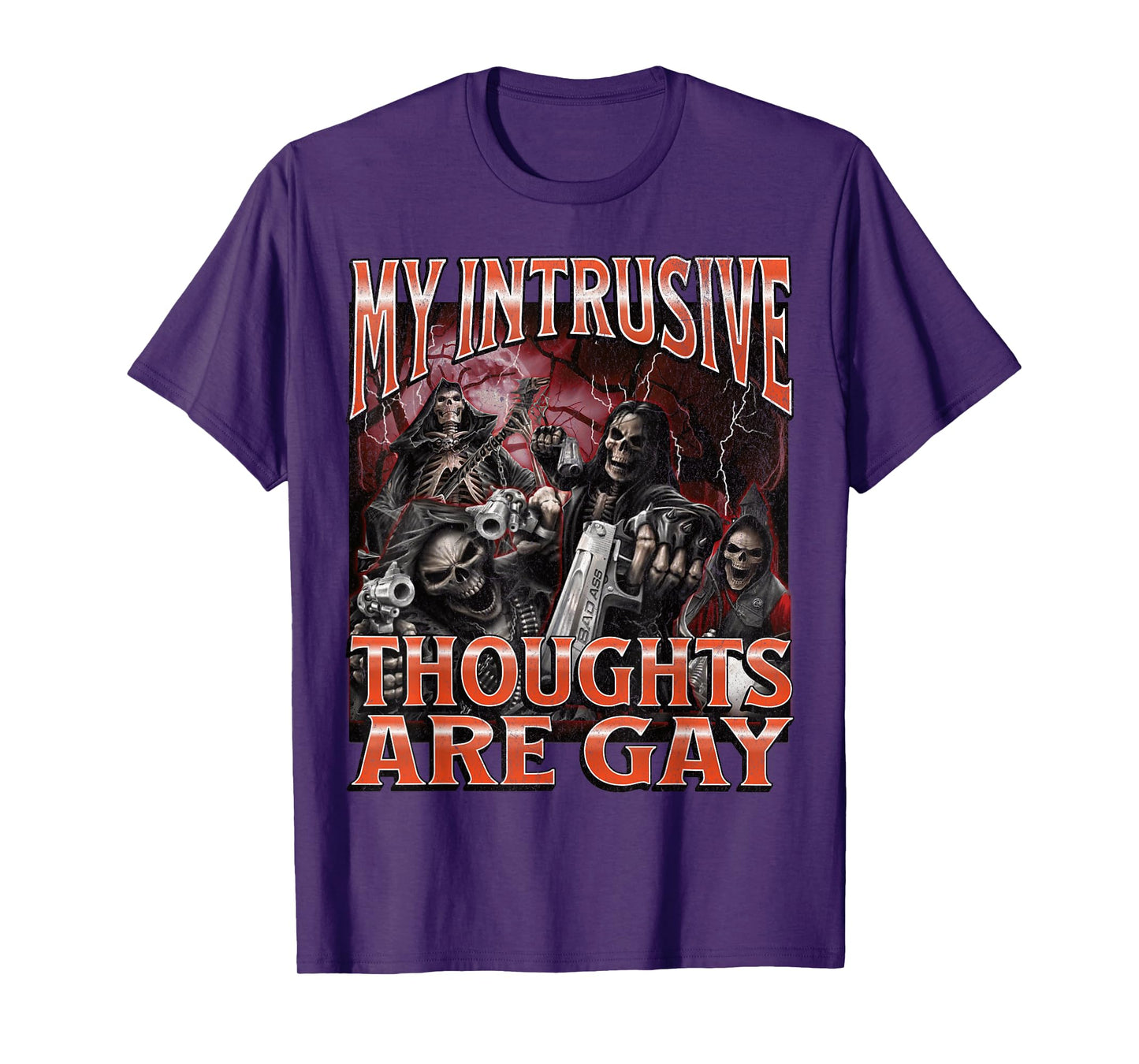 My Intrusive Thoughts Are Gay Funny Hard Skeleton Meme T-Shirt