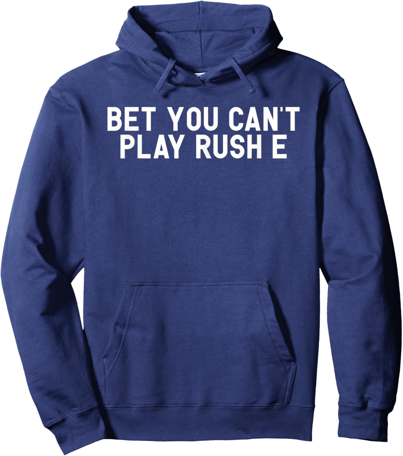 Bet You Can't Play Rush E Funny Piano Challenge Joke Gift Hoodie - Hoodie | Navy