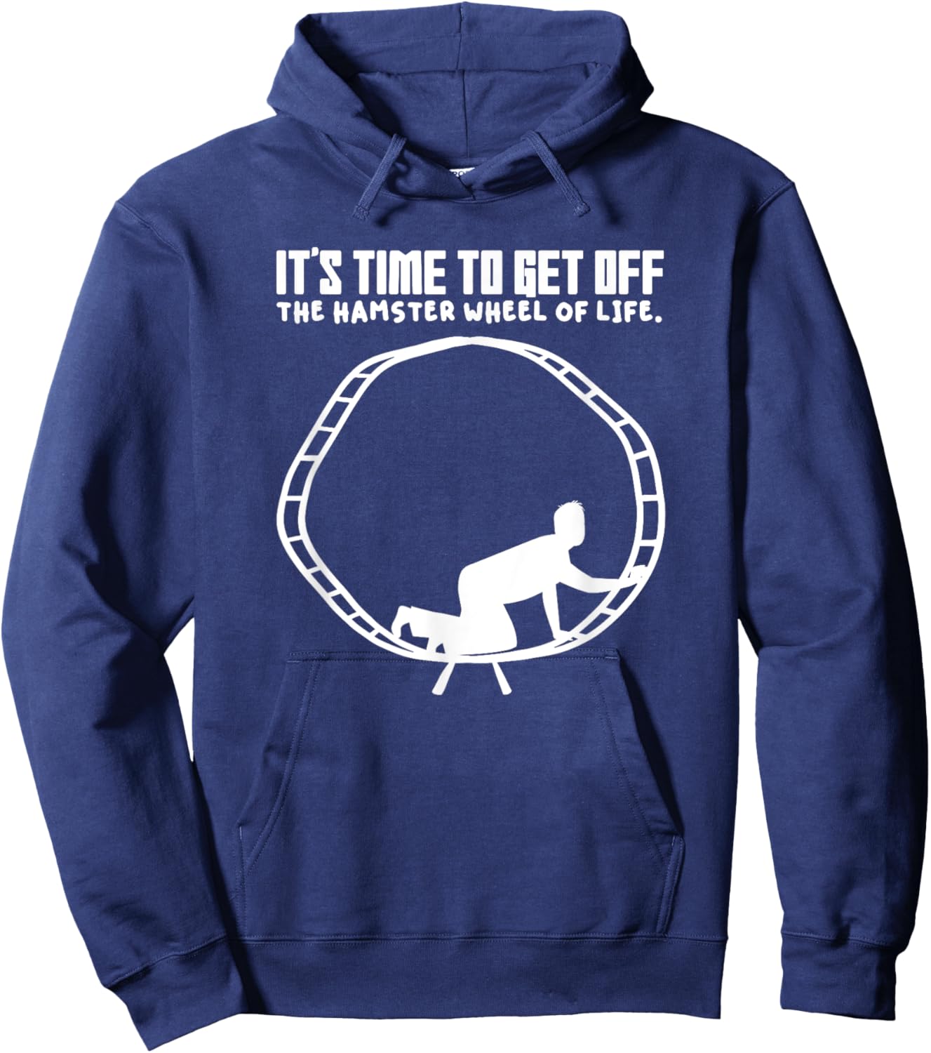 Hamster Human In A Wheel Quotes For Life Setting Hoodie - Hoodie | Navy