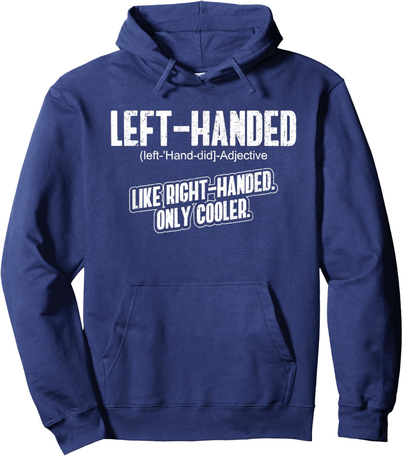 Left Handed - Lefty Funny Left Handed Definition Hoodie - Hoodie | Navy
