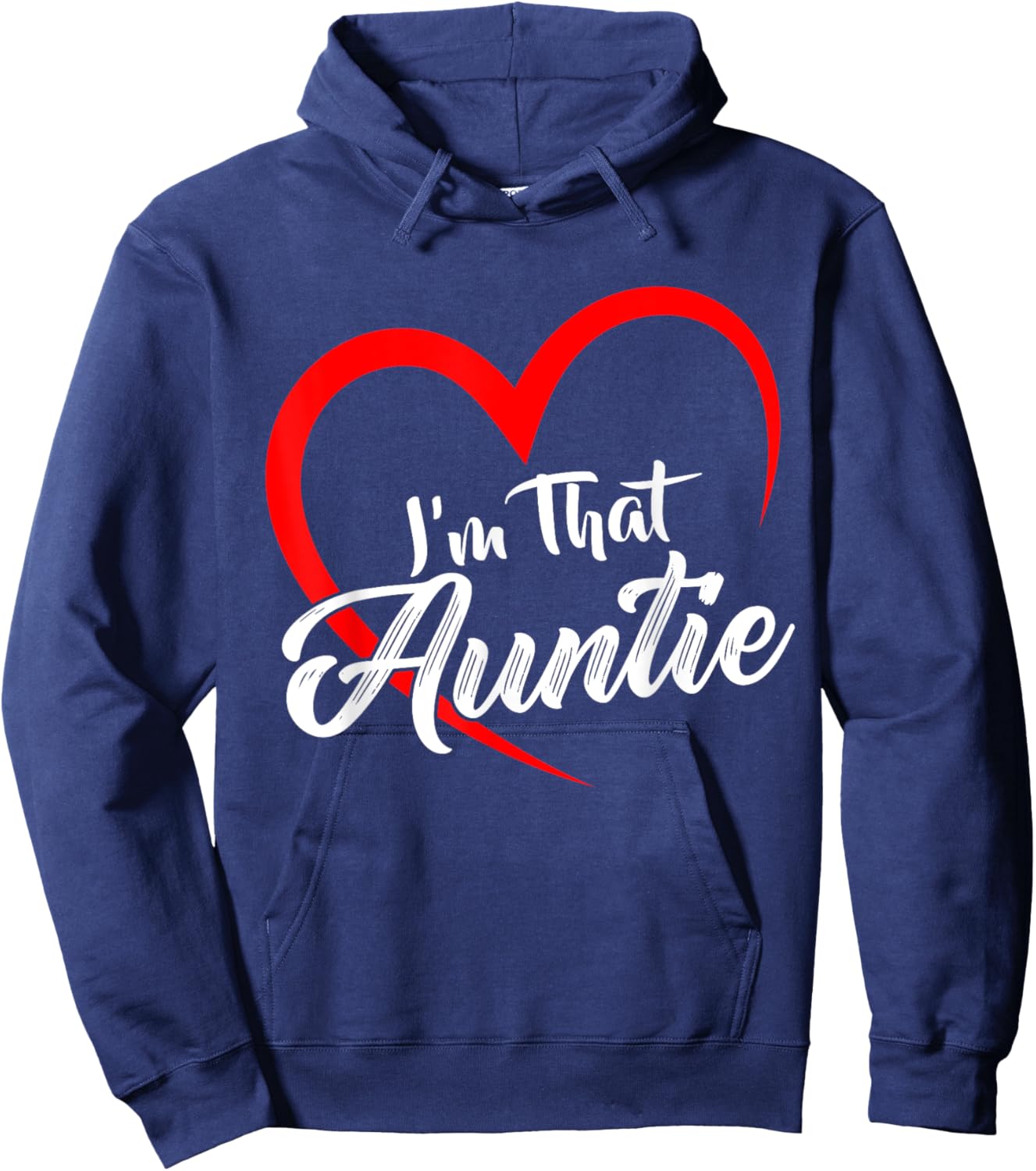 Auntie I'm That Auntie Hoodie - Hoodie | Navy