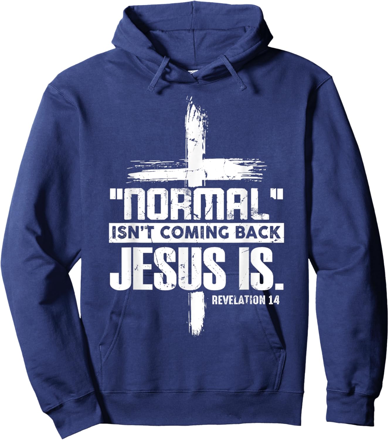 Christian Cross Faith Quote Normal Isn't Coming Back Hoodie - Hoodie | Navy
