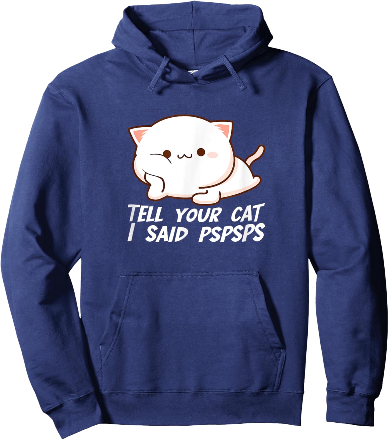 Tell your Cat I said Pspsps Women Girls Kids Hoodie - Hoodie | Navy