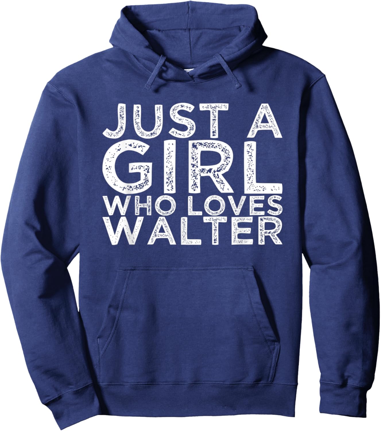 Just A Girl Who Loves Walter Hoodie - Hoodie | Navy