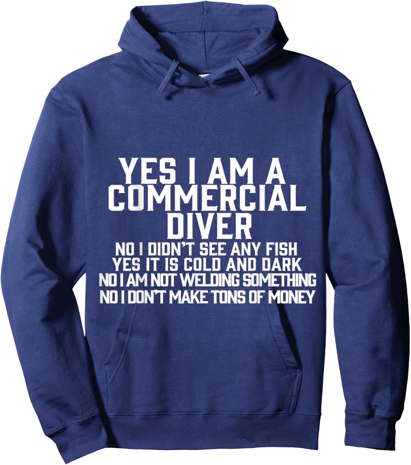 Yes I am a Commercial Diver Hoodie - Hoodie | Navy