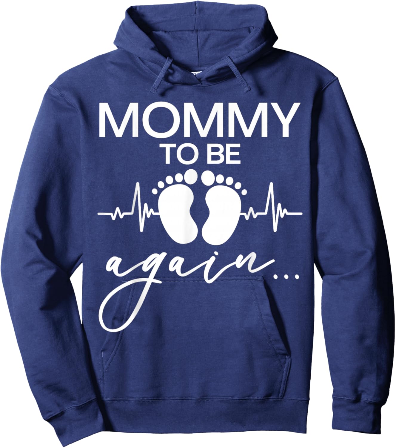 Mommy to Be Again Baby Footprint, Mother Pregnancy Reveal Hoodie - Hoodie | Navy