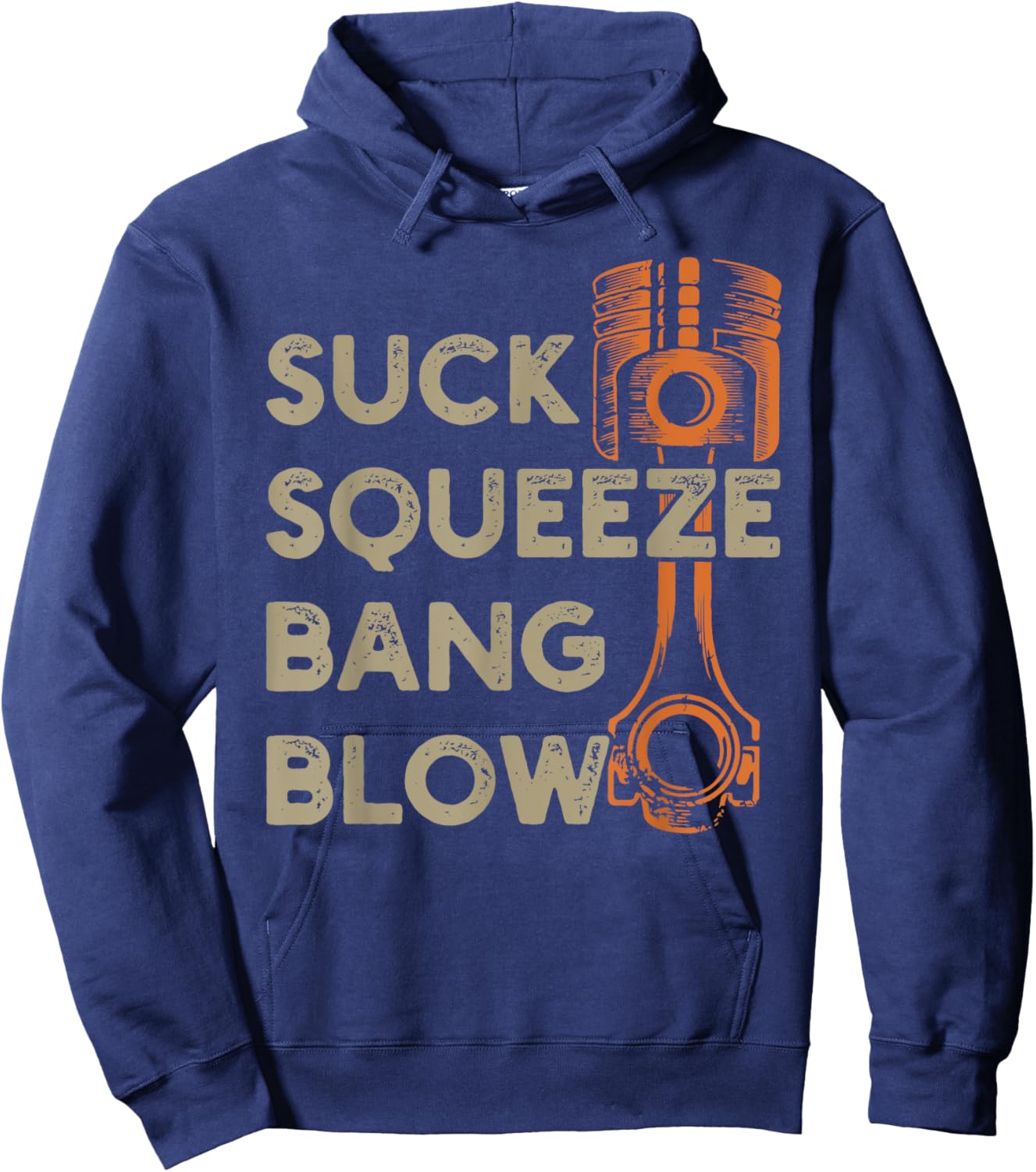 4 stroke cycle - Suck Squeeze Bang Blow - Piston - Mechanic Hoodie - Hoodie | Navy