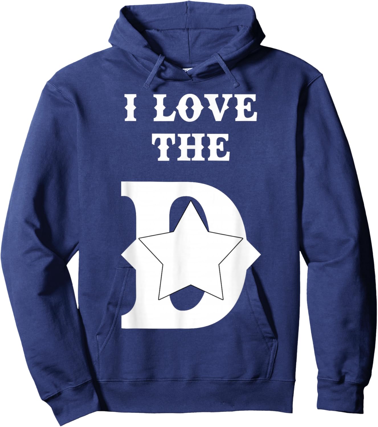 I Love The D Dallas Texas | Cool Dallas Hoodie - Hoodie | Navy