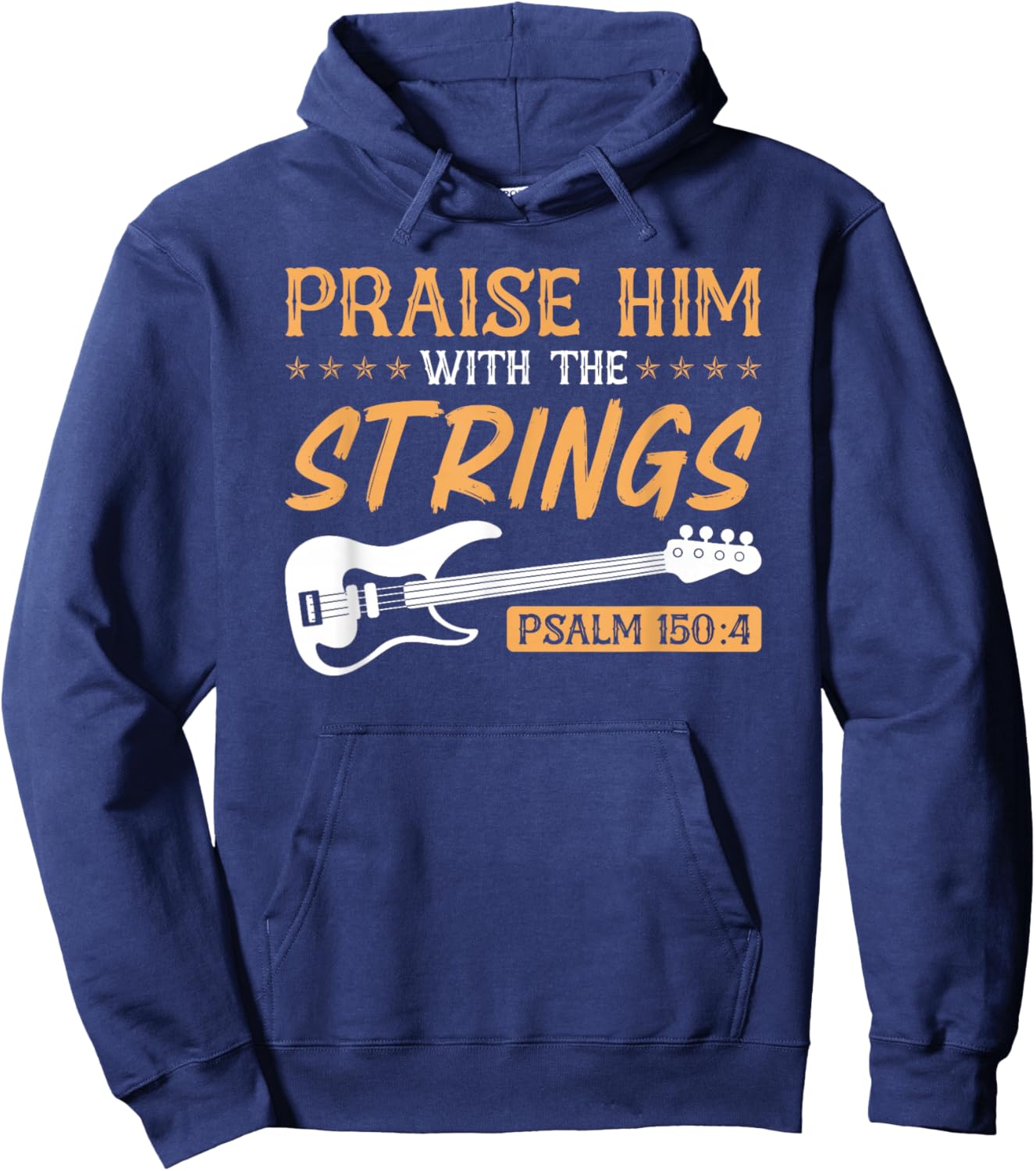 Praise Him With The Strings Worship Bass Player Guitar Hoodie - Hoodie | Navy