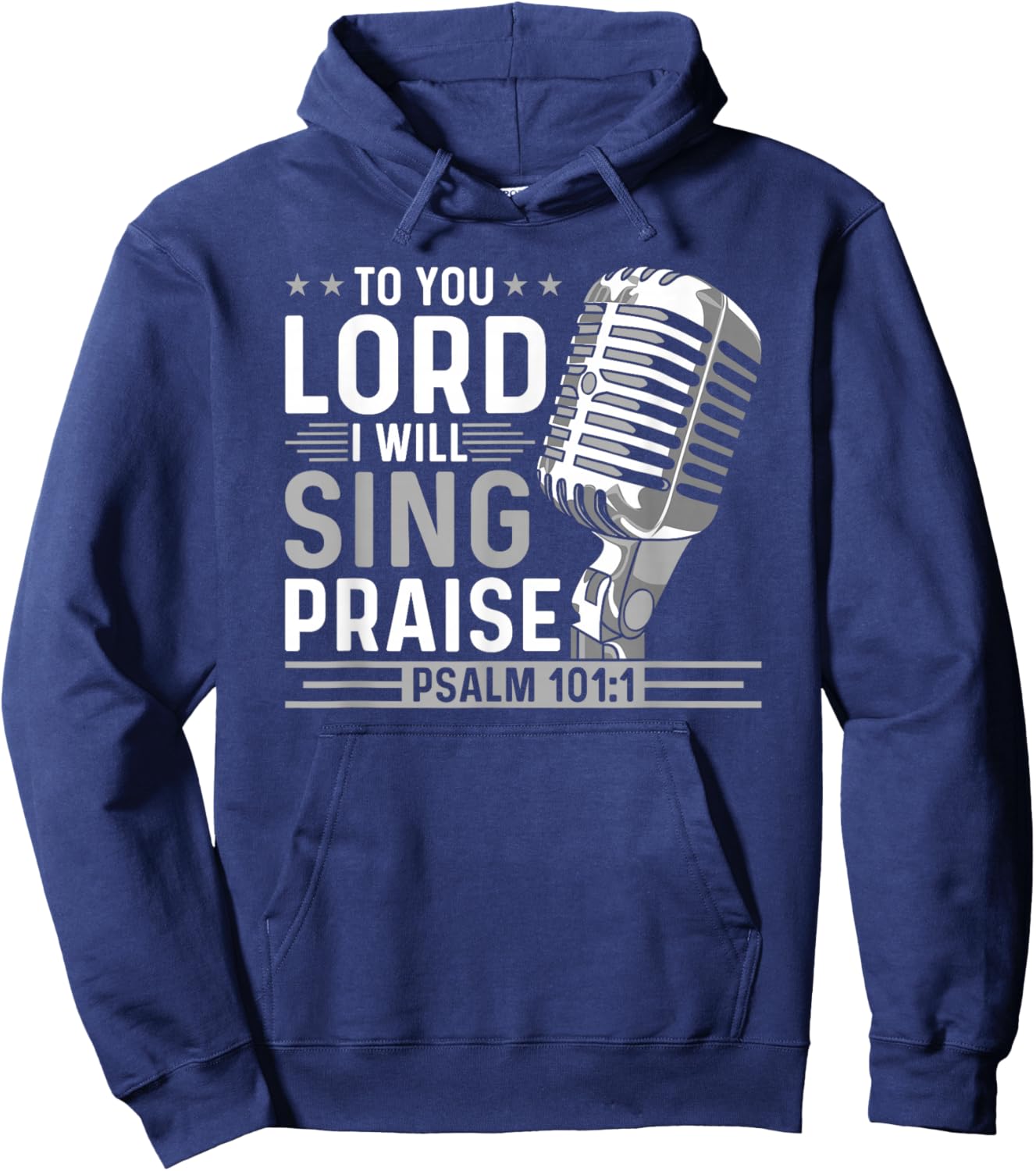 To You Lord I Will Sing Praise, Christian Worship Singer Hoodie - Hoodie | Navy