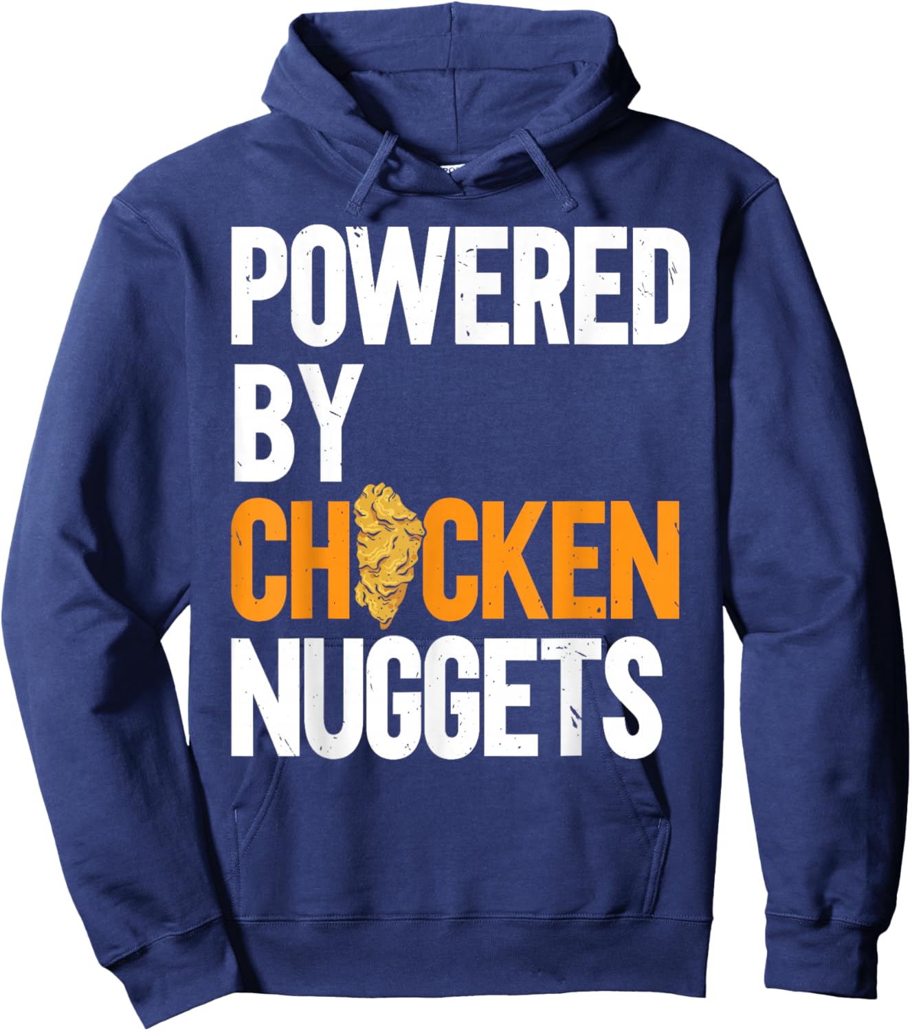 Powered By Chicken Nuggets Nug Life Nuggies Tendies Hoodie - Hoodie | Navy