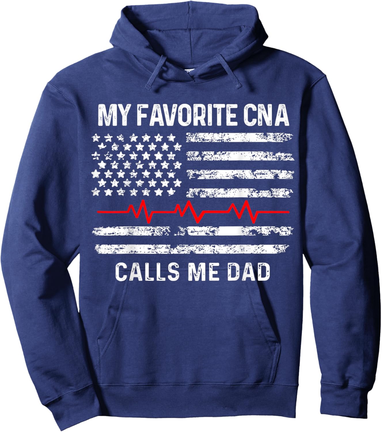 My favorite CNA calls me dad, CNA & Medical Staffs gift Hoodie - Hoodie | Navy