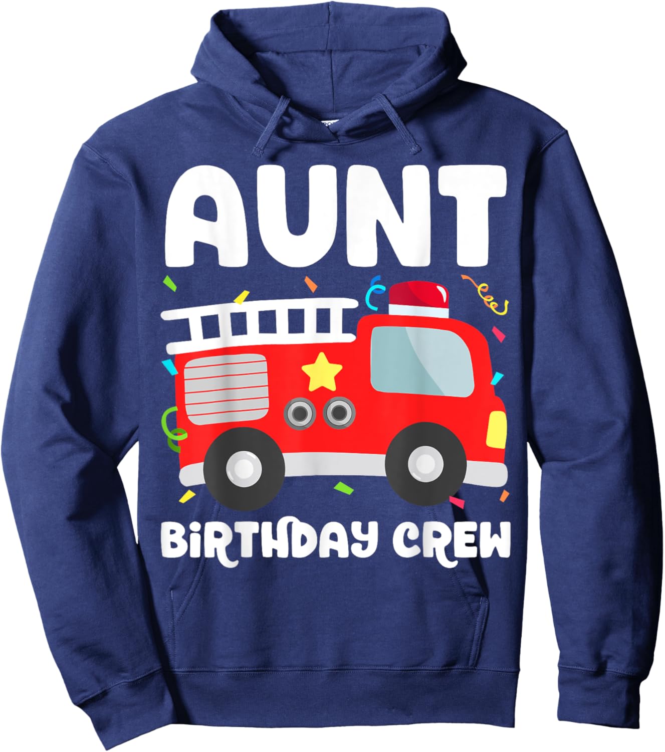 Aunt Birthday Crew Fire Truck Party Firefighter Auntie Aunty Hoodie - Hoodie | Navy