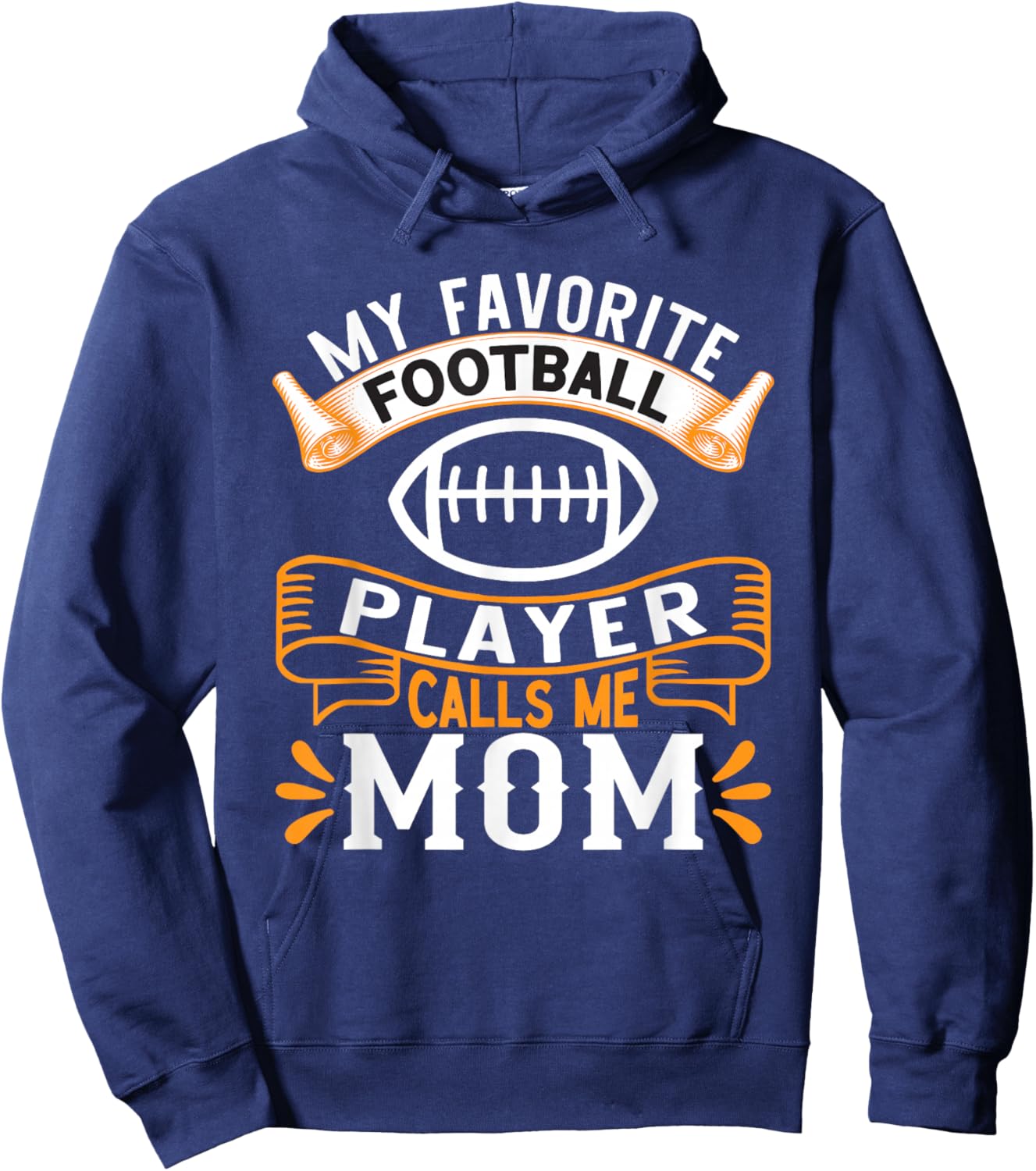 My Favorite Football Player Calls Me Mom Hoodie - Hoodie | Navy