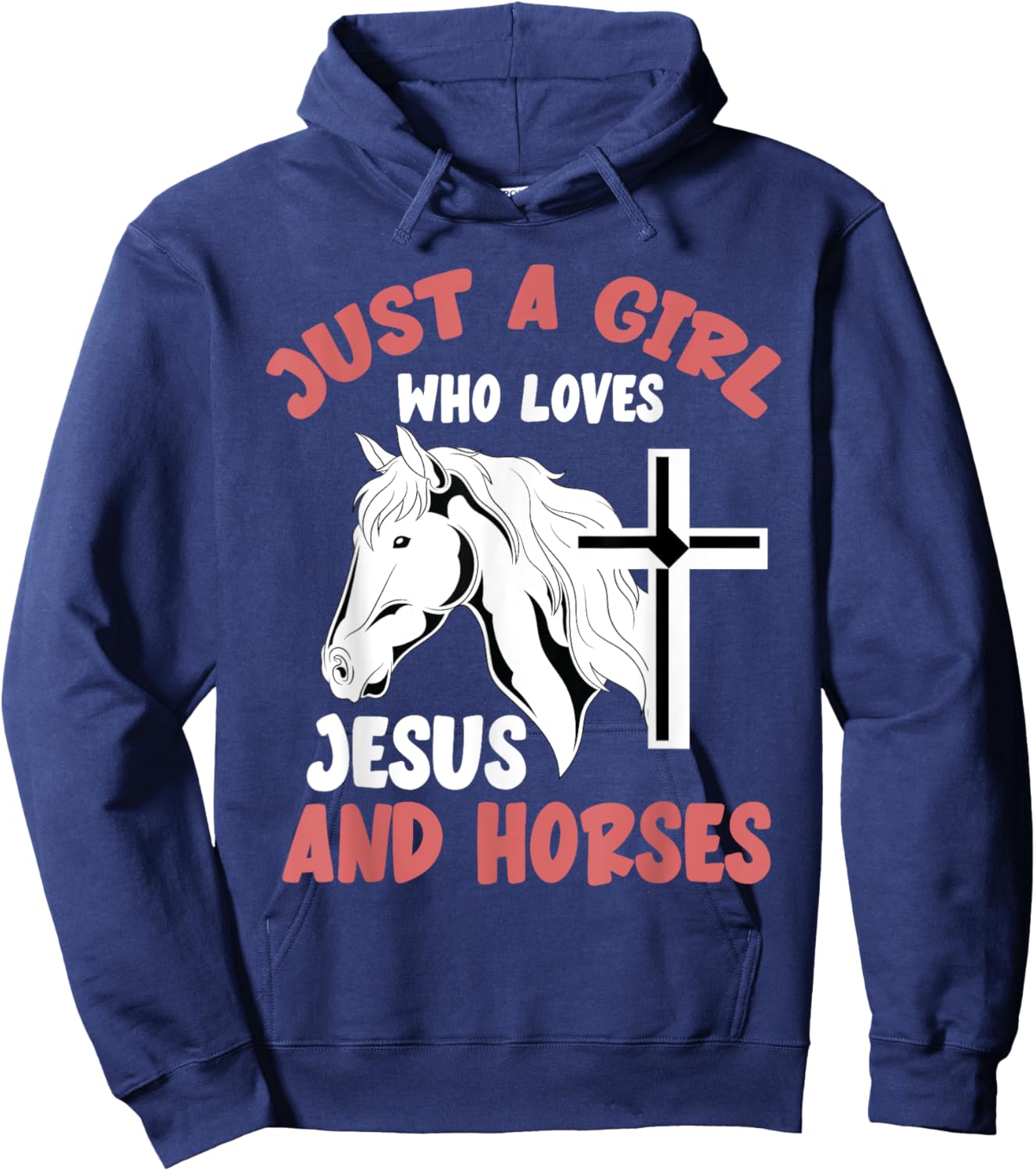 Christian Horse Rider Just A Girl Who Loves Jesus And Horses Hoodie - Hoodie | Navy
