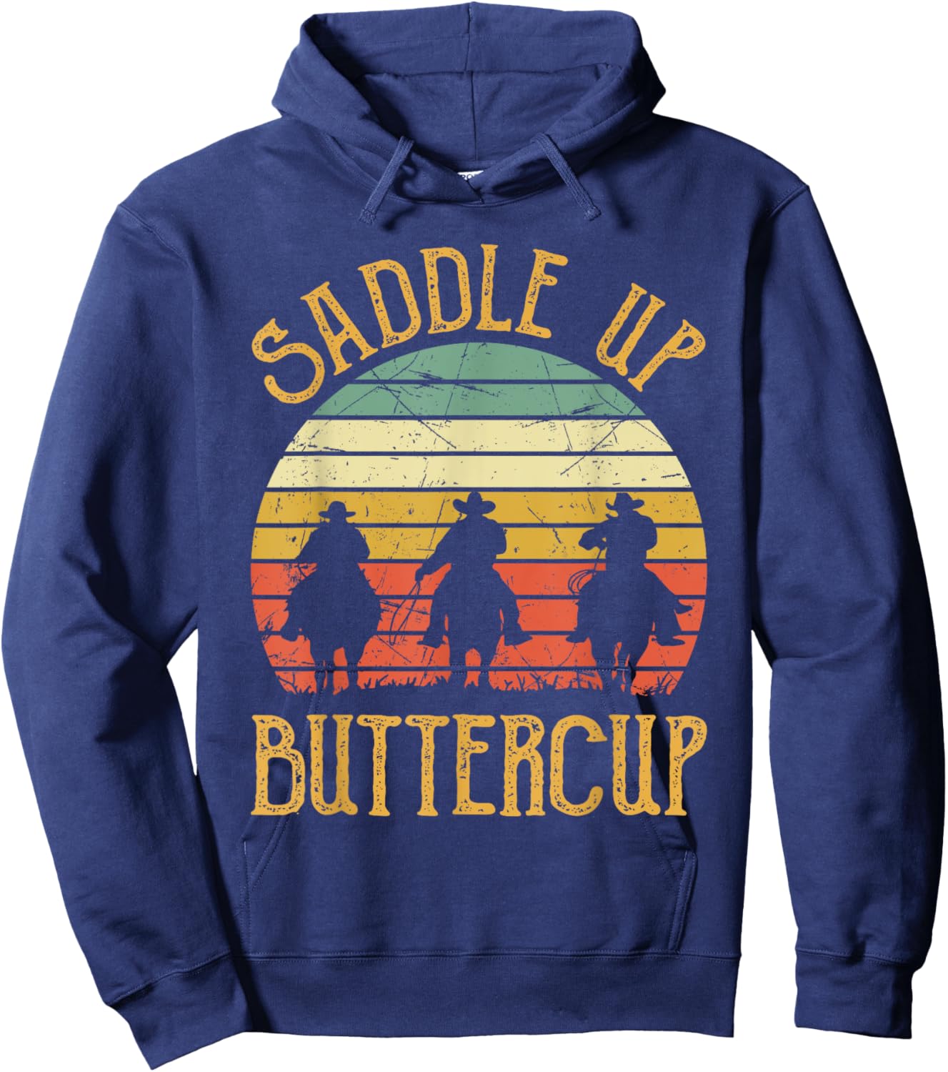 Cowboy Cowgirl Southern Western Saddle Up Buttercup Hoodie - Hoodie | Navy