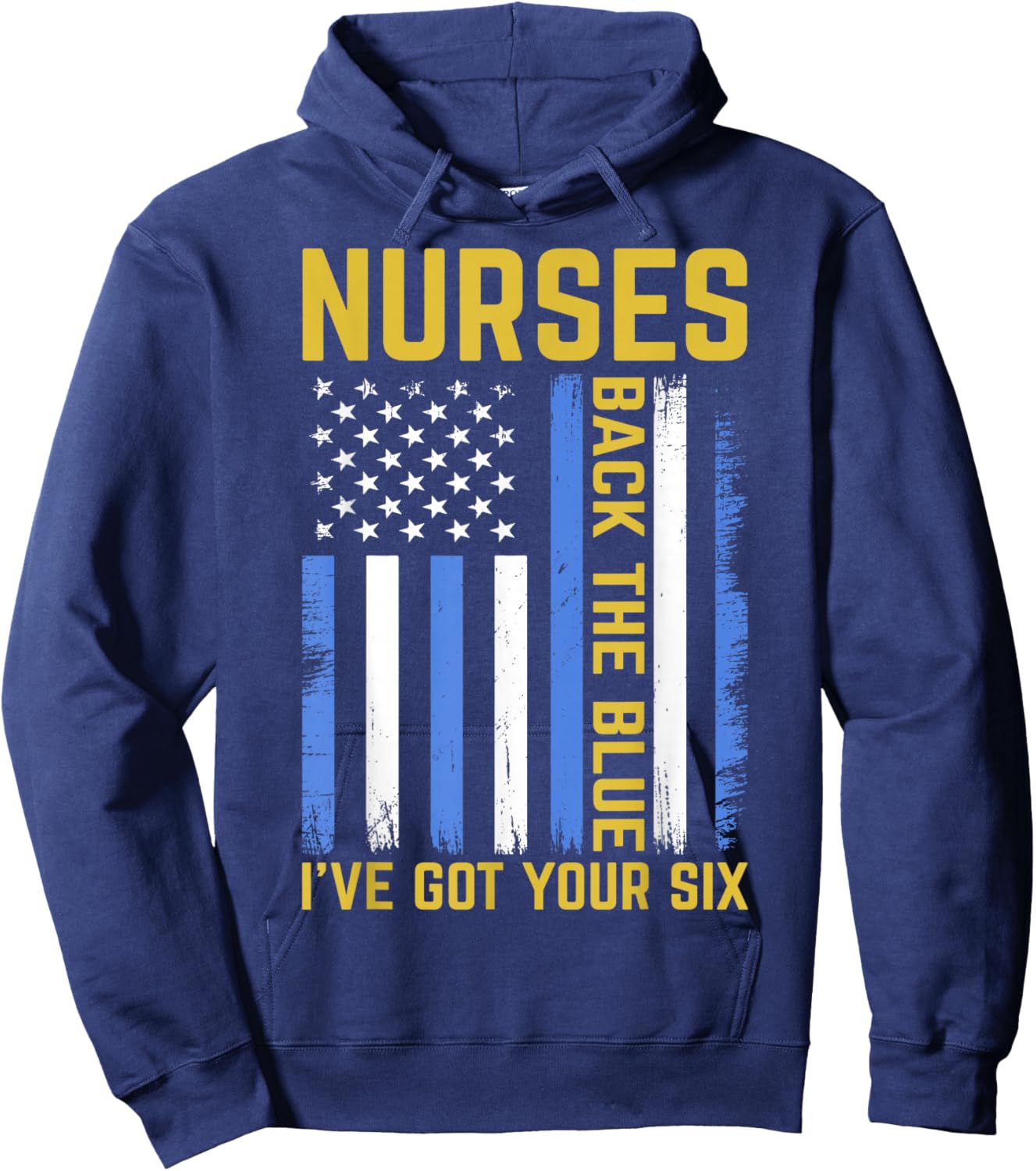 Nurses Back The Blue I've Got Your Six Hoodie - Hoodie | Navy