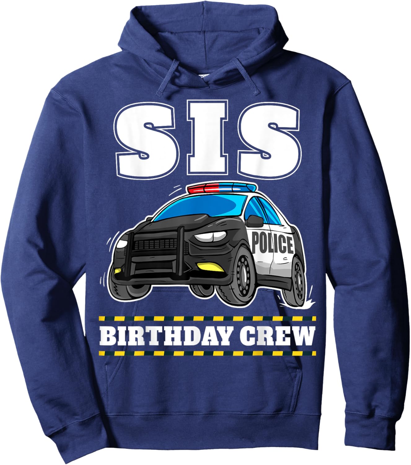 Sis Birthday Crew Police Car Policeman Officer Sister Hoodie - Hoodie | Navy