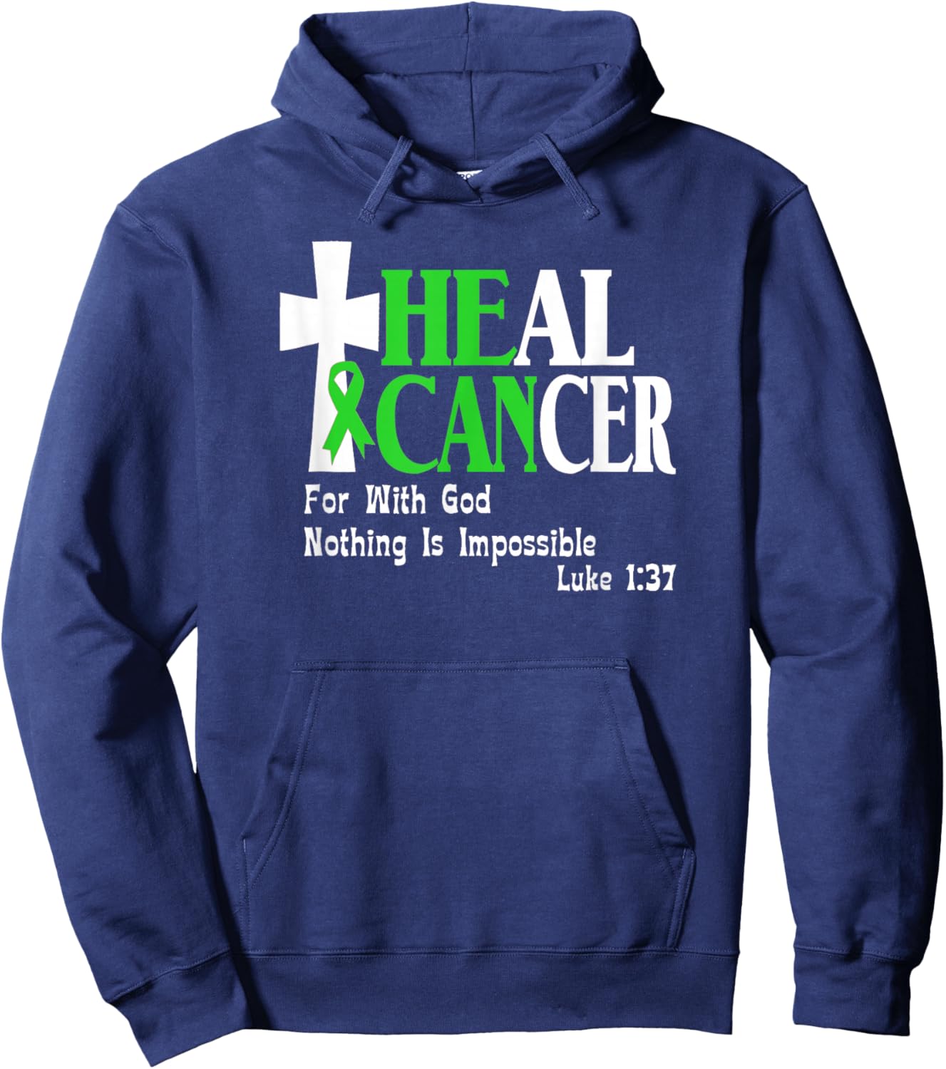 Lymphoma Survivors, Lime Green Ribbon He Can Heal Cancer Hoodie - Hoodie | Navy